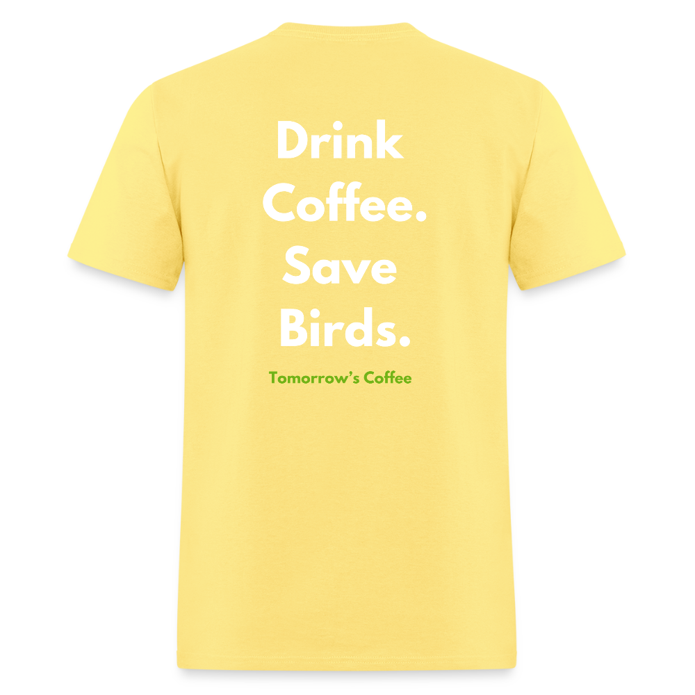 Men's T-Shirt | Drink Coffee. Save Birds. - cornsilk