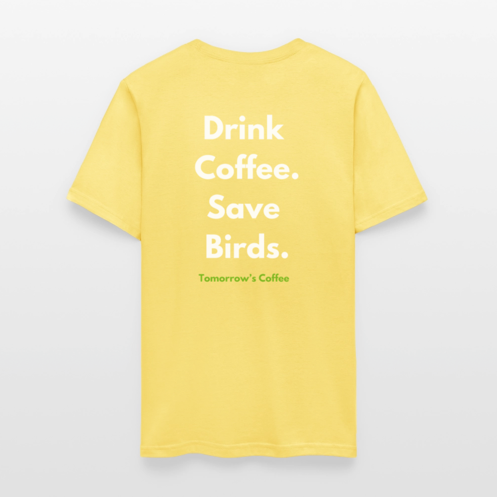 Men's T-Shirt | Drink Coffee. Save Birds. - cornsilk