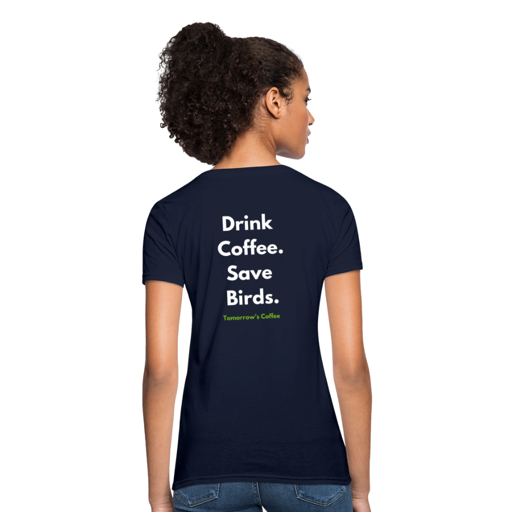 Women's T-Shirt | Drink Coffee. Save Birds. - navy