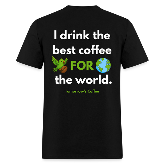 Men's T-Shirt | I Drink the Best Coffee FOR the World - black