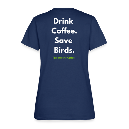 Women's T-Shirt | Drink Coffee. Save Birds. -  blue dusk