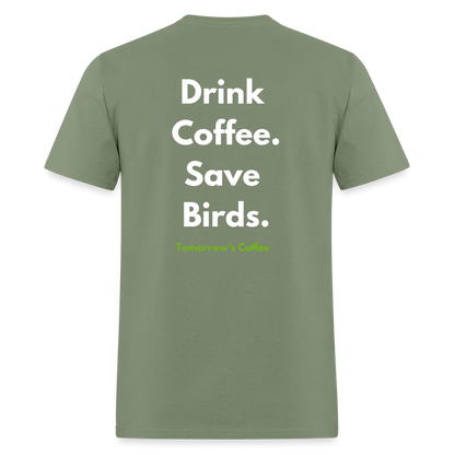 Men's T-Shirt | Drink Coffee. Save Birds. - military green