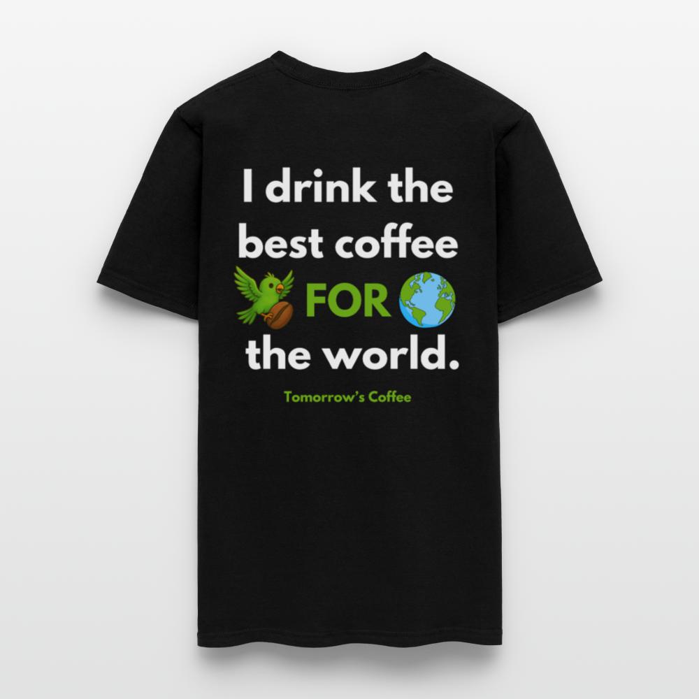 Men's T-Shirt | I Drink the Best Coffee FOR the World - black