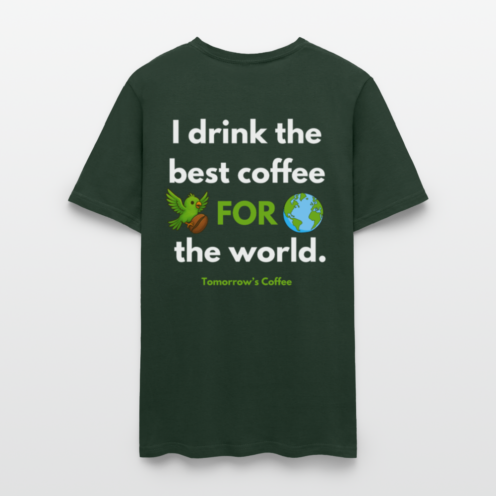 Men's T-Shirt | I Drink the Best Coffee FOR the World - forest green