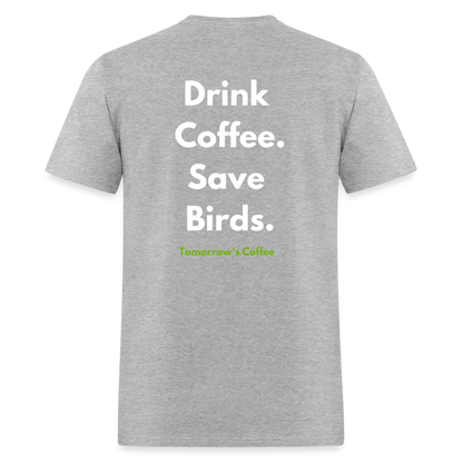 Men's T-Shirt | Drink Coffee. Save Birds. - heather gray