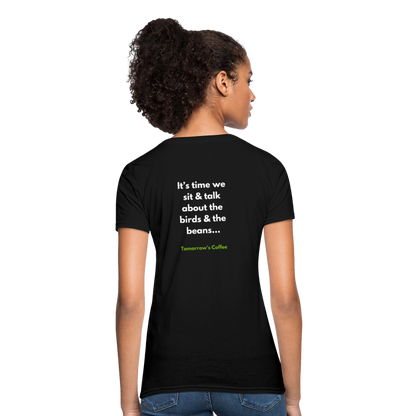 Women's T-Shirt | The Birds & The Beans Talk. - black