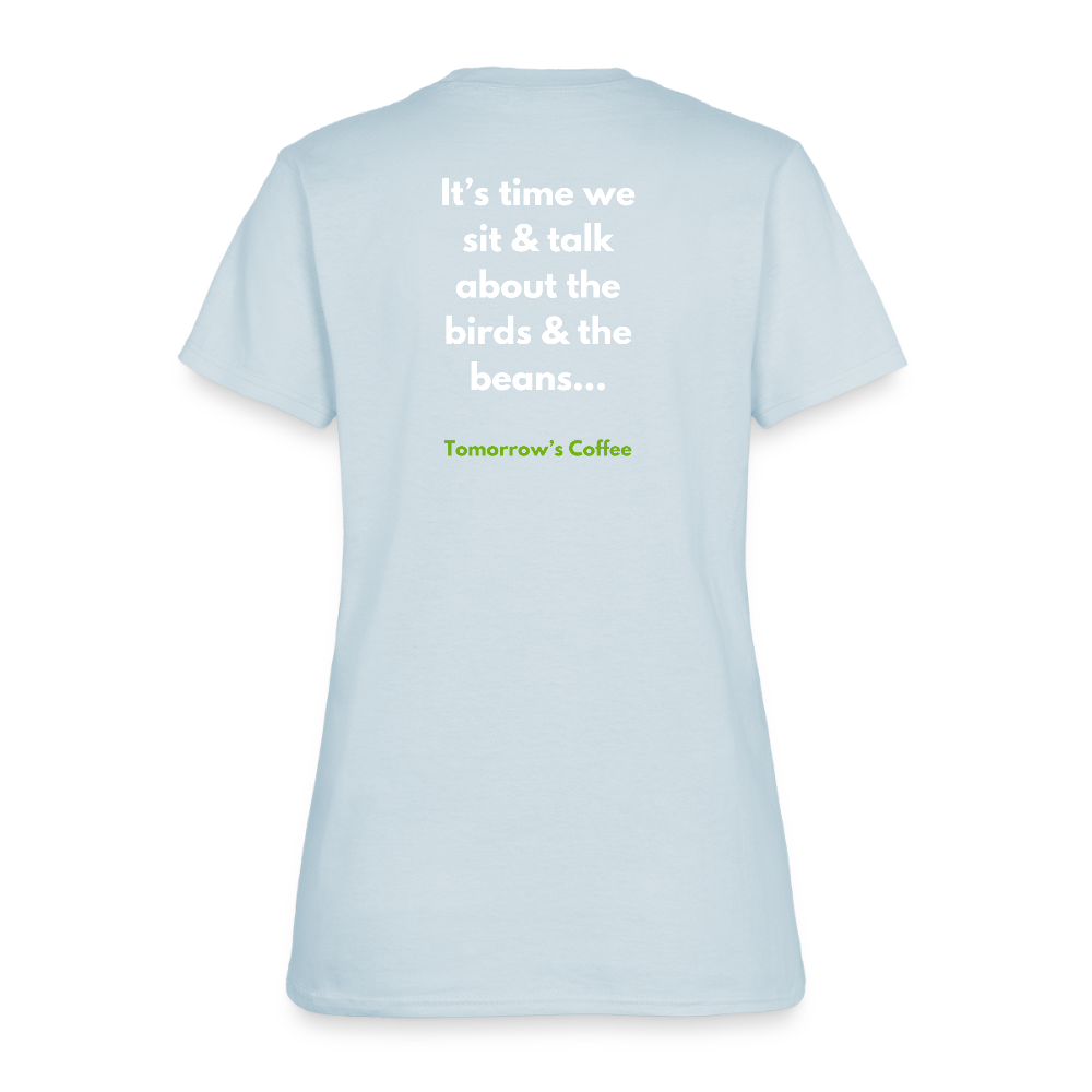 Women's T-Shirt | The Birds & The Beans Talk. - light blue