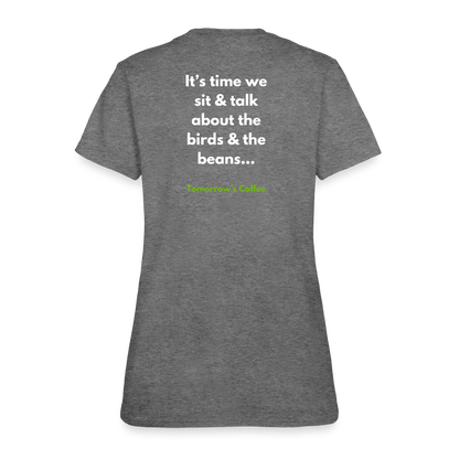 Women's T-Shirt | The Birds & The Beans Talk. - graphite heather