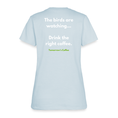 Women's T-Shirt | The Birds are Watching. - light blue