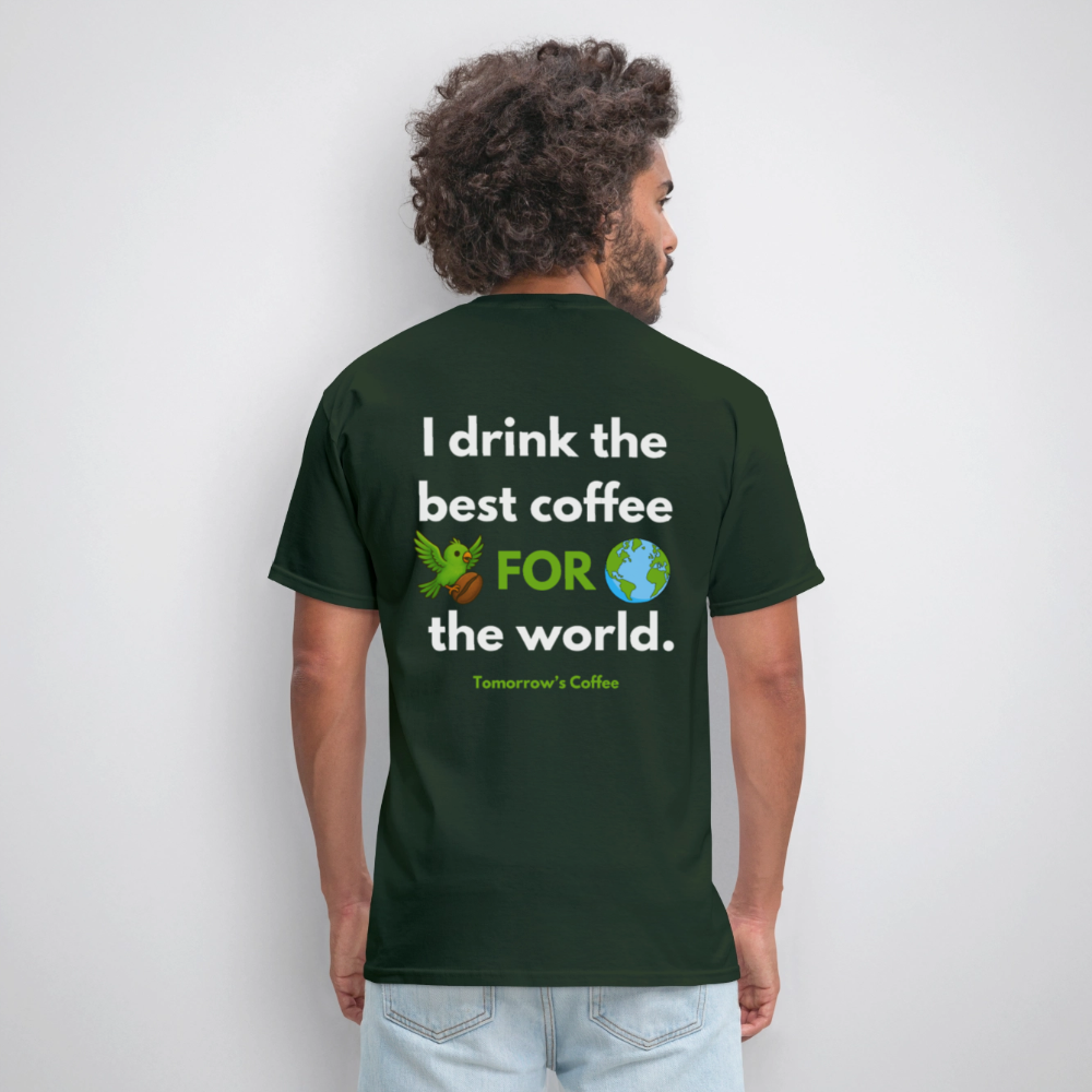 Men's T-Shirt | I Drink the Best Coffee FOR the World - forest green