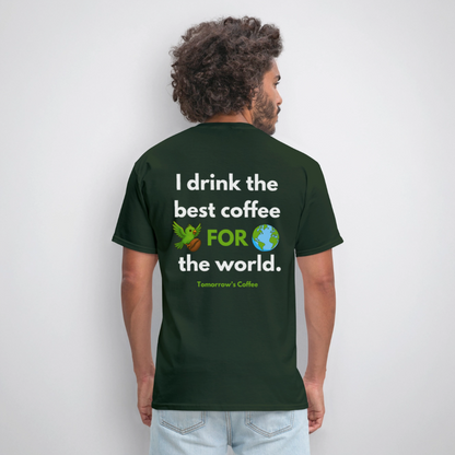 Men's T-Shirt | I Drink the Best Coffee FOR the World - forest green