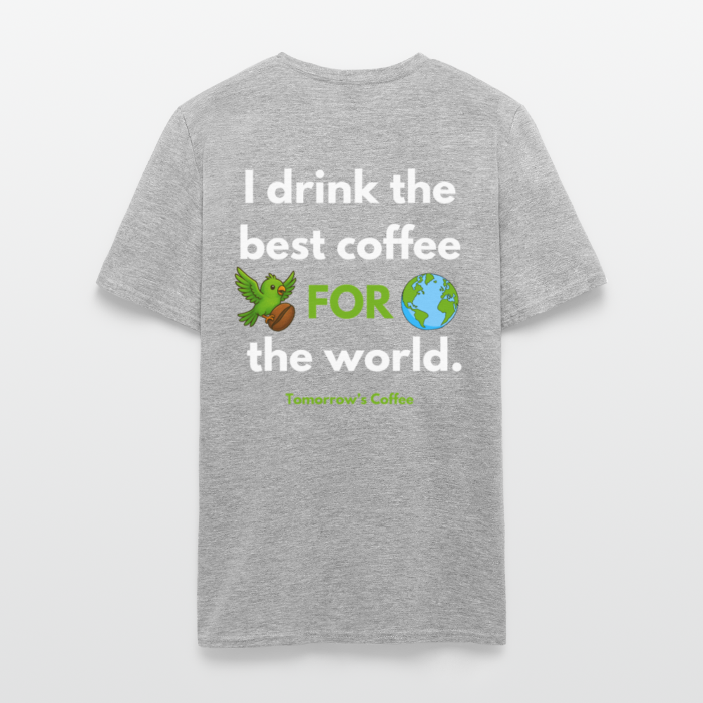 Men's T-Shirt | I Drink the Best Coffee FOR the World - heather gray